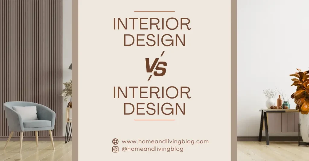 Interior Design vs Interior Decor